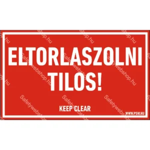 Eltorlaszolni tilos! matrica / tábla