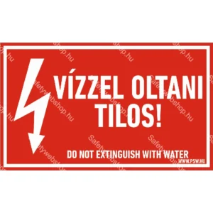 Vízzel oltani tilos! matrica / tábla