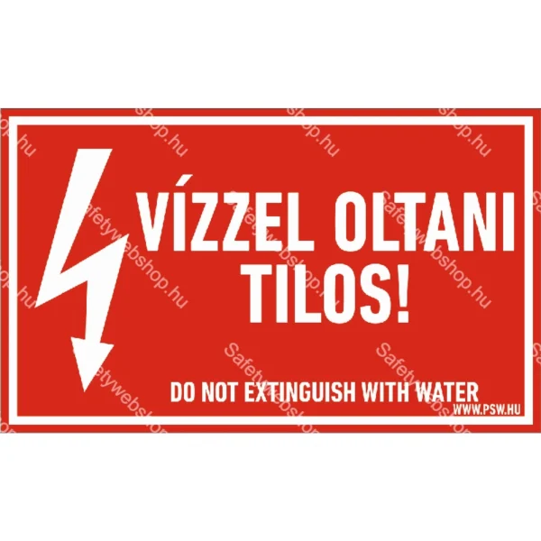 Vízzel oltani tilos! matrica / tábla