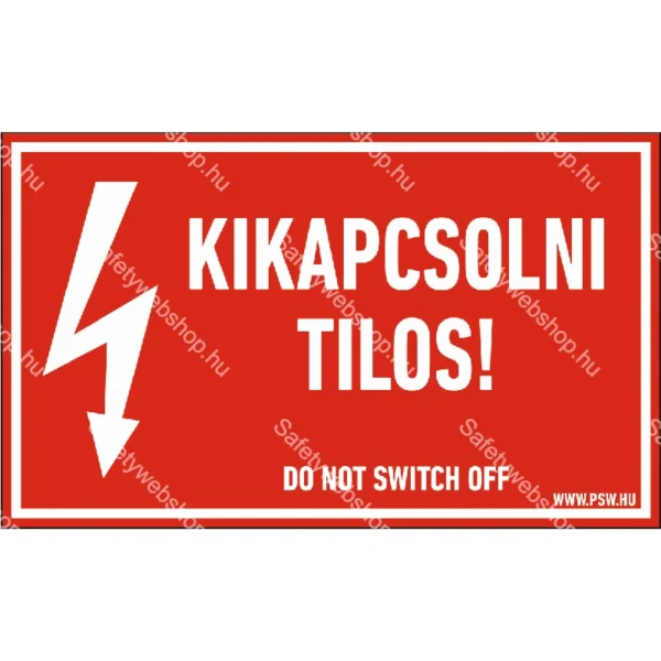 Kikapcsolni tilos! matrica / tábla