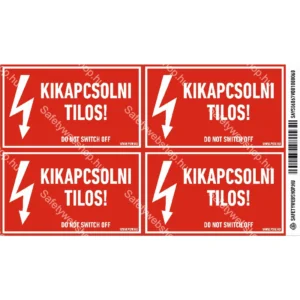 Kikapcsolni tilos! matrica / tábla