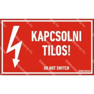 Kapcsolni tilos! matrica / tábla