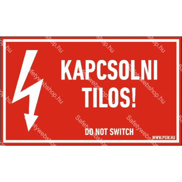 Kapcsolni tilos! matrica / tábla