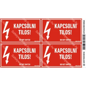 Kapcsolni tilos! matrica / tábla