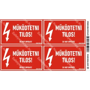 Működtetni tilos! matrica / tábla