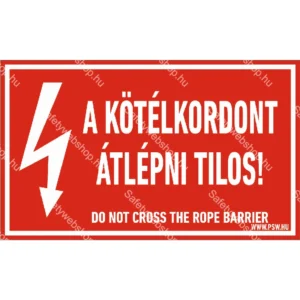A kötélkordont átlépni tilos! matrica / tábla