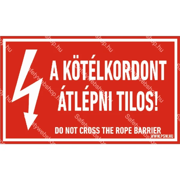 A kötélkordont átlépni tilos! matrica / tábla