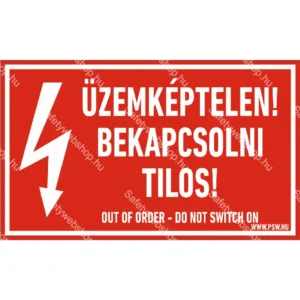 Üzemképtelen! Bekapcsolni tilos! matrica / tábla