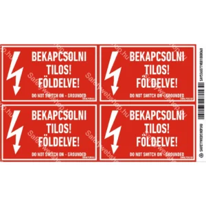 Bekapcsolni tilos! Földelve! matrica / tábla