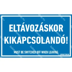 Eltávozáskor kikapcsolandó! matrica / tábla