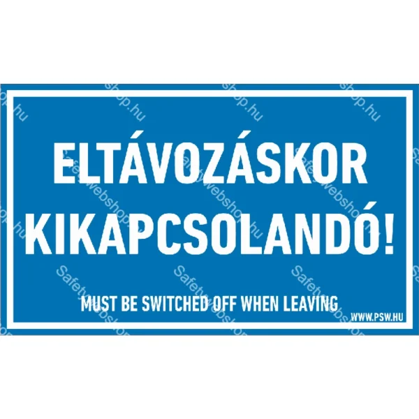 Eltávozáskor kikapcsolandó! matrica / tábla