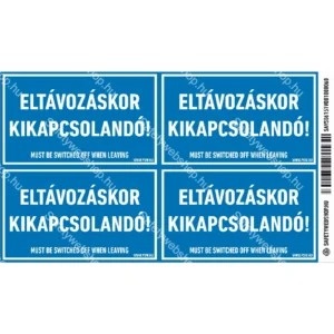 Eltávozáskor kikapcsolandó! matrica / tábla