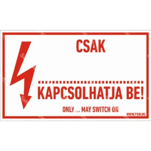 Csak … kapcsolhatja be! matrica / tábla
