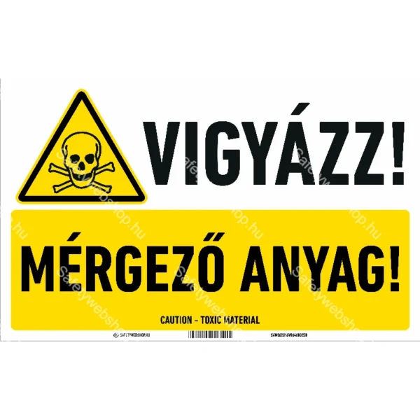 Vigyázz! Mérgező anyag! matrica / tábla (ISO 7010-W016 piktogram + felirat)