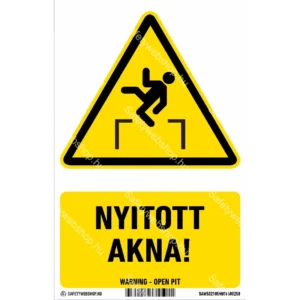 Nyitott akna! matrica / tábla