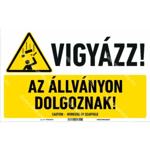 Vigyázz! Az állványon dolgoznak! matrica / tábla (piktogram + felirat)
