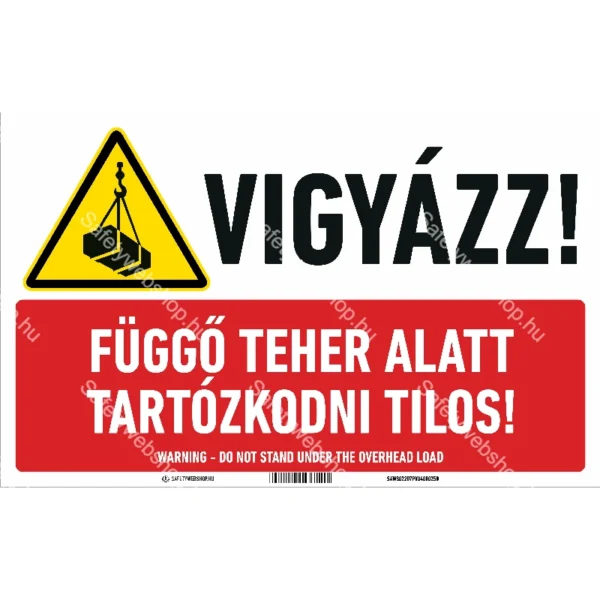 Vigyázz! Függő teher alatt tartózkodni tilos! matrica / tábla (piktogram + felirat)