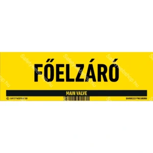 Főelzáró matrica / tábla (felirat)