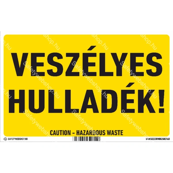 Veszélyes hulladék! matrica / tábla (felirat)