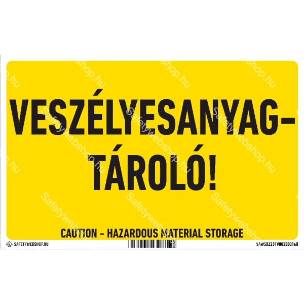 Veszélyesanyagtároló! matrica / tábla (felirat)