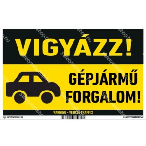 Vigyázz! Gépjármű forgalom! matrica / tábla (piktogram + felirat)