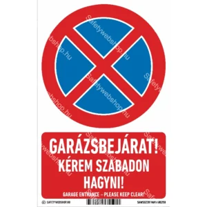 Garázsbejárat! Kérem szabadon hagyni! matrica / tábla (piktogram + felirat)