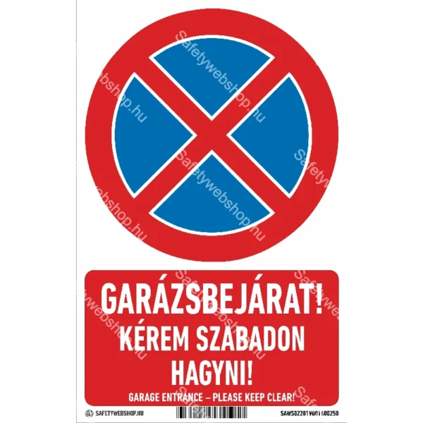 Garázsbejárat! Kérem szabadon hagyni! matrica / tábla (piktogram + felirat)