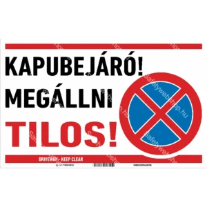 Kapubejáró! Megállni tilos! matrica / tábla (piktogram + felirat)