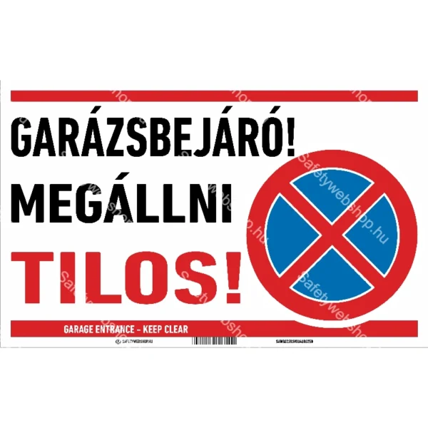 Garázsbejáró! Megállni tilos! matrica / tábla (piktogram + felirat)