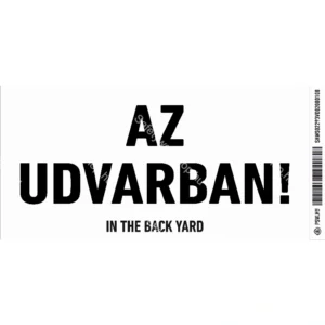 Az udvarban! / Vinyl, öntapadó matrica / 200 mm X 100 mm