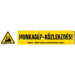 Munkagép-közlekedés! matrica / tábla (ISO 7010-W014 piktogram + felirat)