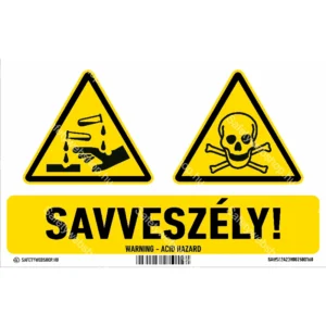 Savveszély! matrica / tábla (ISO 7010-W023 piktogram + felirat)