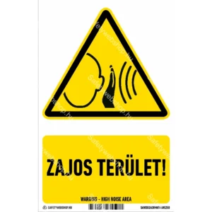 Zajos terület! matrica / tábla (ISO 7010-W038 piktogram + felirat)
