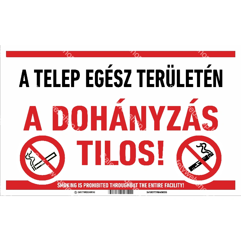 A telep egész területén a dohányzás tilos! tábla (felirat)