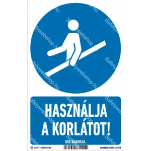 Használja a korlátot! matrica / tábla (ISO 7010-M012 piktogram + felirat)