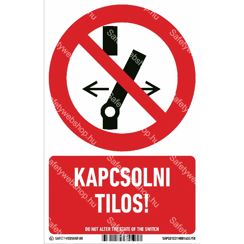 Kapcsolni tilos! matrica / tábla (ISO 7010-P031 piktogram + felirat)