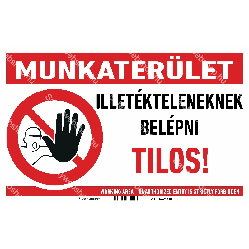 Munkaterület – Illetékteleneknek belépni tilos! matrica / tábla (piktogram + felirat)