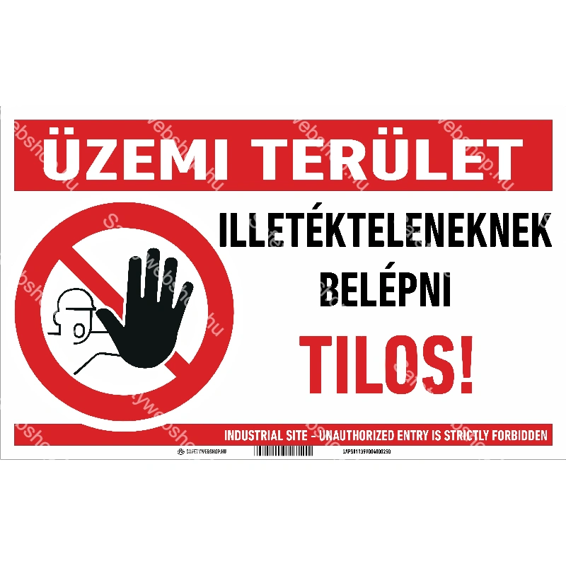 Üzemi terület – Illetékteleneknek belépni tilos! matrica / tábla (piktogram + felirat)