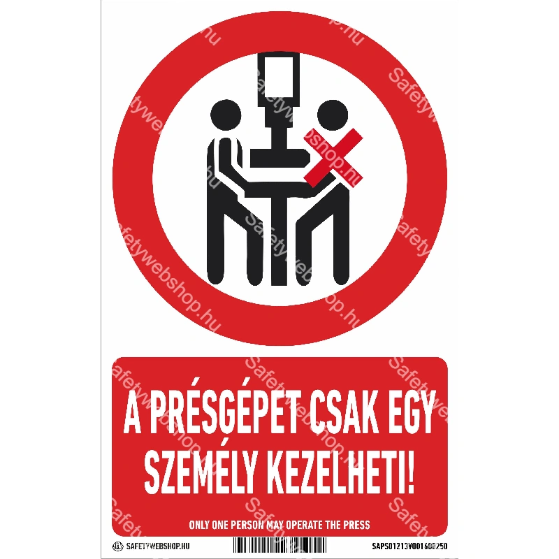 A présgépet csak egy személy kezelheti! matrica / tábla (piktogram + felirat)