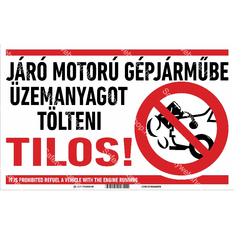 Járó motorú gépjárműbe üzemanyagot tölteni tilos! fekvő matrica / tábla (piktogram + felirat)