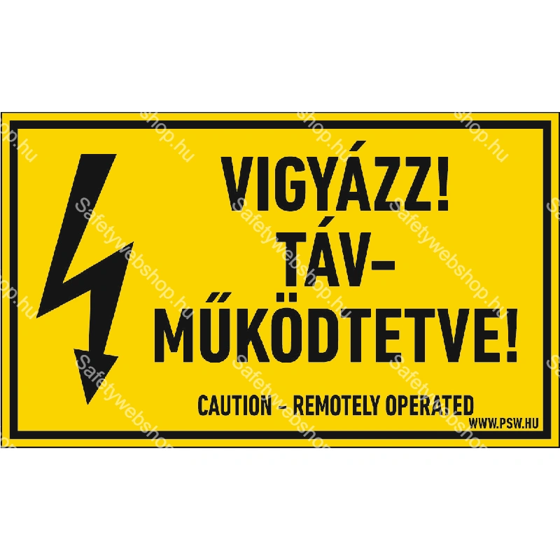 Vigyázat! Távműködtetve! matrica / tábla