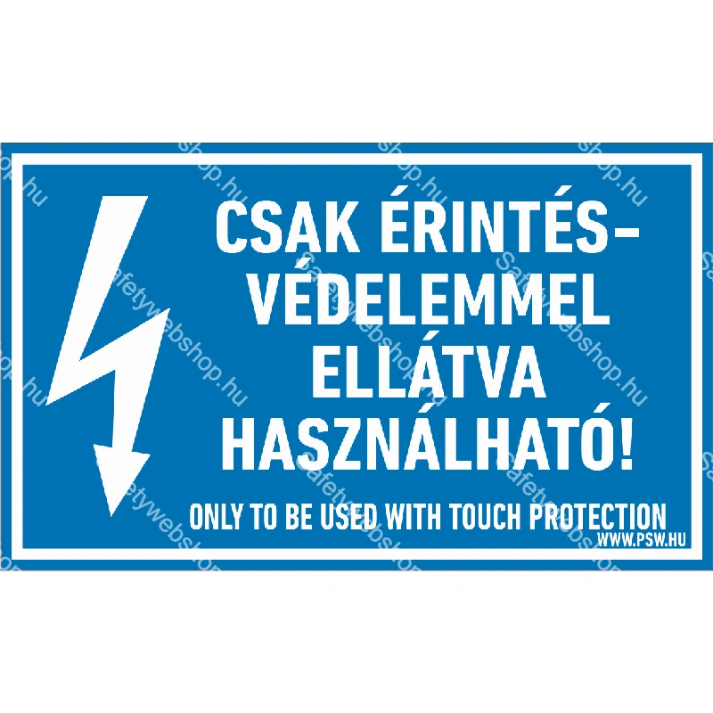 Csak érintésvédelemmel ellátva használható! matrica / tábla